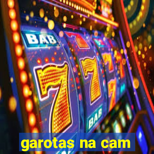 garotas na cam